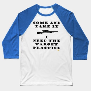 Come and Take It Baseball T-Shirt